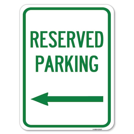 Signmission Reserved Parking Left Arrow Heavy-Gauge Aluminum Rust Proof Parking Sign, 18" x 24", A-1824-23157 A-1824-23157